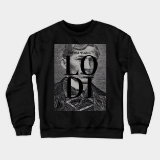 Jose Rizal, Pambansang Lodi/Idol of the Philippines Crewneck Sweatshirt